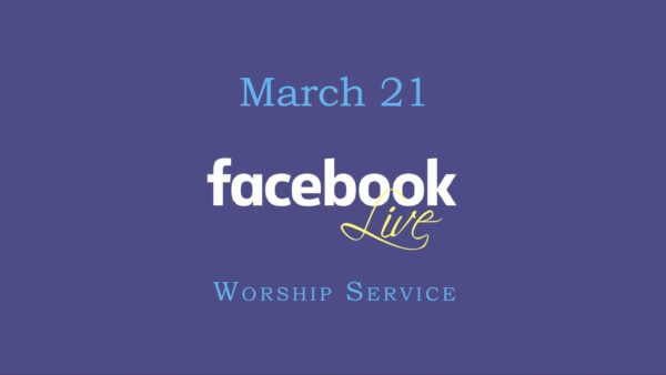 March 21 Worship