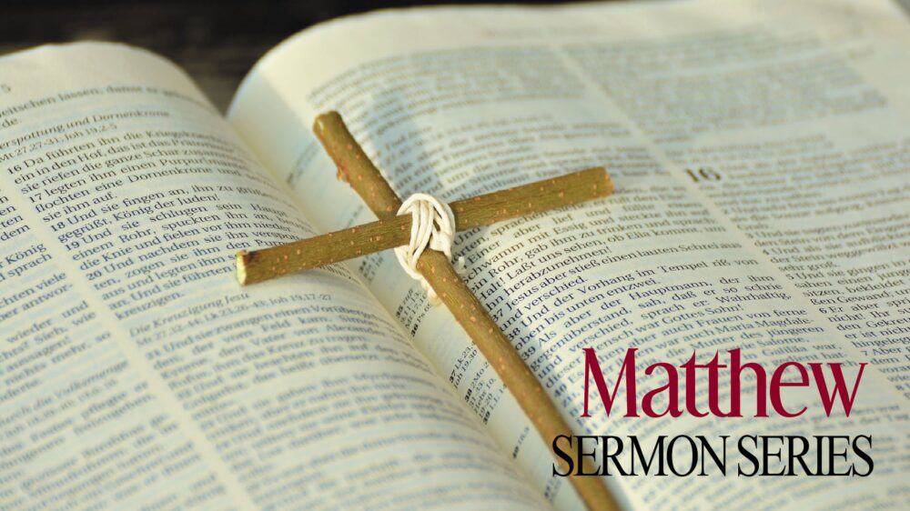 Matthew Series - Pastor Jerry